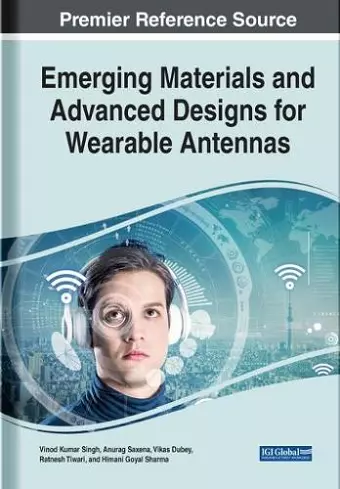 Emerging Materials and Advanced Designs for Wearable Antennas cover