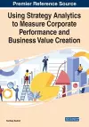 Using Strategy Analytics to Measure Corporate Performance and Business Value Creation cover