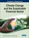 Handbook of Research on Climate Change and the Sustainable Financial Sector cover