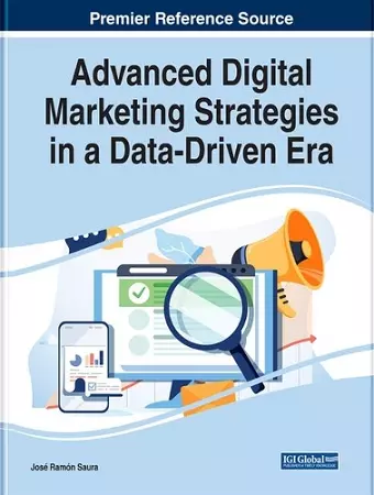 Advanced Digital Marketing Strategies in a Data-Driven Era cover