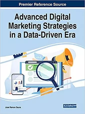Advanced Digital Marketing Strategies in a Data-Driven Era cover