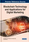 Blockchain Technology and Applications for Digital Marketing cover