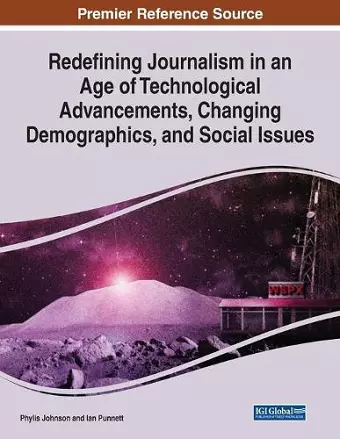 Redefining Journalism in an Age of Technological Advancements, Changing Demographics, and Social Issues cover