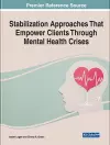 Stabilization Approaches That Empower Clients Through Mental Health Crises cover