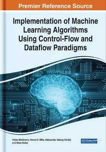 Implementation of Machine Learning Algorithms Using Control-Flow and Dataflow Paradigms cover