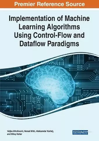 Implementation of Machine Learning Algorithms Using Control-Flow and Dataflow Paradigms cover