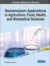 Nanoemulsion Applications in Agriculture, Food, Health, and Biomedical Sciences cover