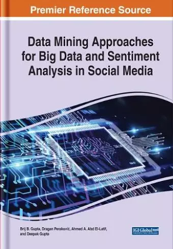 Data Mining Approaches for Big Data and Sentiment Analysis in Social Media cover