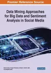 Data Mining Approaches for Big Data and Sentiment Analysis in Social Media cover