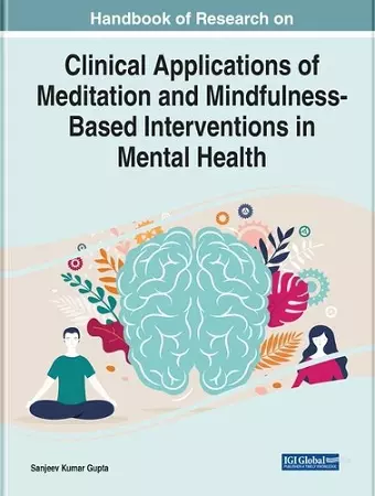 Handbook of Research on Clinical Applications of Meditation and Mindfulness-Based Interventions in Mental Health cover