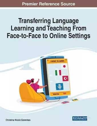 Transferring Language Learning and Teaching From Face-to-Face to Online Settings cover