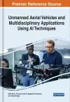 Unmanned Aerial Vehicles and Multidisciplinary Applications Using AI Techniques cover