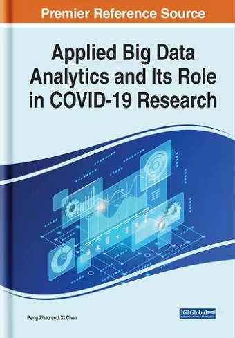 Applied Big Data Analytics and Its Role in COVID-19 Research cover