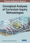 Conceptual Analyses of Curriculum Inquiry Methodologies cover