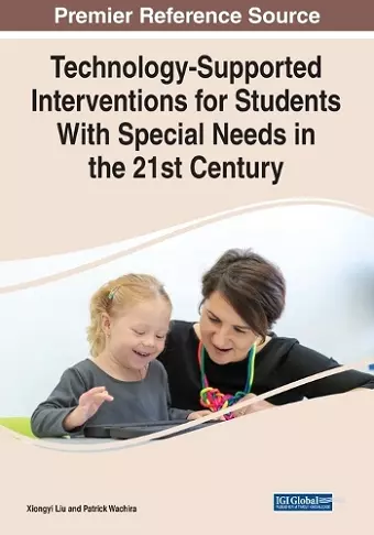 Technology-Supported Interventions for Students With Special Needs in the 21st Century cover