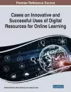 Cases on Innovative and Successful Uses of Digital Resources for Online Learning cover