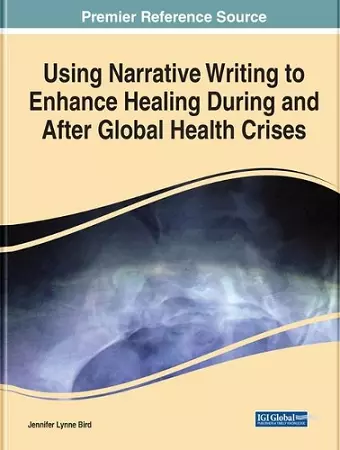 Using Narrative Writing to Enhance Healing During and After Global Health Crises cover