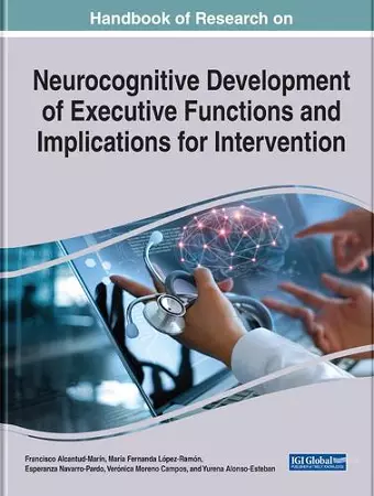 Handbook of Research on Neurocognitive Development of Executive Functions and Implications for Intervention cover