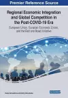 Regional Economic Integration and Global Competition in the Post-COVID-19 Era cover