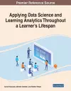 Applying Data Science and Learning Analytics Throughout a Learner's Lifespan cover
