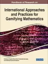 Handbook of Research on International Approaches and Practices for Gamifying Mathematics cover