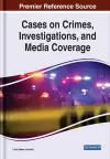 Cases on Crimes, Investigations, and Media Coverage cover