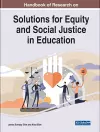 Handbook of Research on Solutions for Equity and Social Justice in Education cover