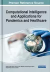 Computational Intelligence and Applications For Pandemics and Healthcare cover