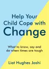 Help Your Child Cope with Change cover