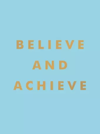 Believe and Achieve cover