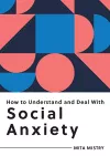 How to Understand and Deal with Social Anxiety cover