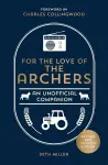 For the Love of The Archers cover