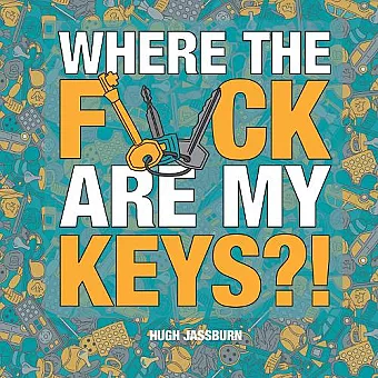 Where the F*ck Are My Keys?! cover
