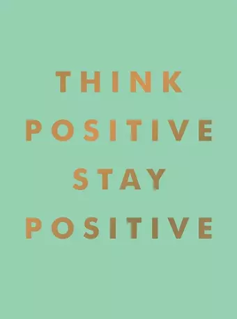 Think Positive, Stay Positive cover