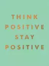 Think Positive, Stay Positive cover