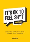 It's OK to Feel Sh*t (Sometimes) cover