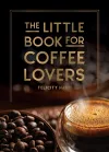 The Little Book for Coffee Lovers cover