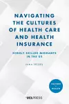 Navigating the Cultures of Health Care and Health Insurance cover