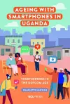 Ageing with Smartphones in Uganda cover