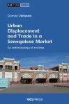Urban Displacement and Trade in a Senegalese Market cover