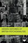 Hidden Histories of British Psychoanalysis cover
