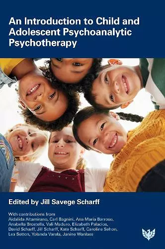 An Introduction to Child and Adolescent Psychoanalytic Psychotherapy cover
