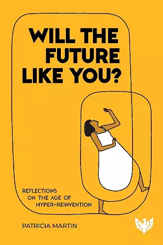 Will the Future Like You? cover