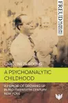 A Psychoanalytic Childhood cover