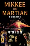 Mikkee the Martian Book One cover