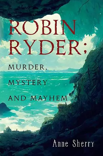 Robin Ryder; Murder, Mystery and Mayhem cover