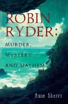 Robin Ryder; Murder, Mystery and Mayhem cover