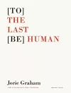 [To] the Last [Be] Human cover