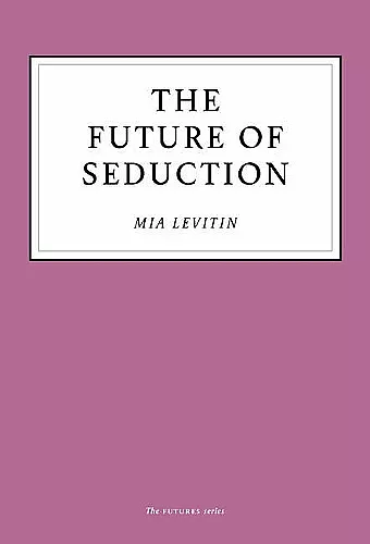 The Future of Seduction cover