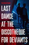 Last Dance at the Discotheque for Deviants cover